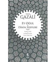 Ey Oğul &amp; Dinin Edepleri