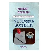 ...Ve Sevdan Söyletir