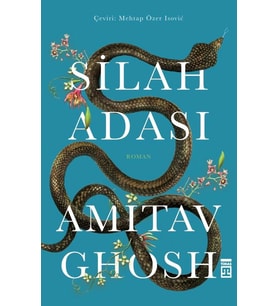 Silah Adası Amıtav Ghosh Timaş