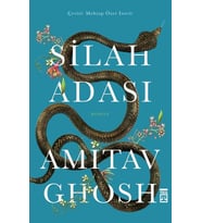 Silah Adası Amıtav Ghosh Timaş