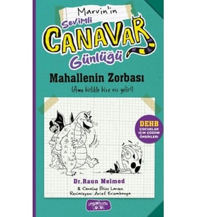 Sevimli Canavar Günlüğü - Mahallenin Zorbası
