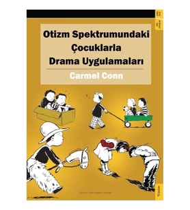 Otizm Spektrumundaki Çocuklarla Drama Uygulamaları