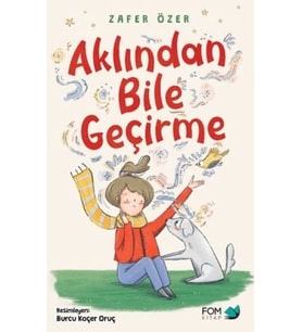 Aklından Bile Geçirme