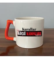 Kurallar Güçlü Kadınları Bağlamaz Baskılı Kadınlar Günü Turuncu Kulplu D Kupa