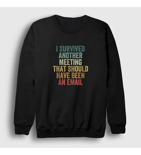 Presmono Unisex Siyah I Survived Another Meeting Ofis Beyaz Yaka Sweatshirt 465167tt