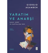 Yaratım ve Anarşi Giorgio Agamben