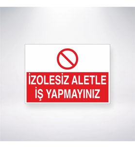 İzolesiz Aletle İş Yapmayınız