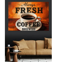 Kahve Fincanı "Always Fresh Coffee" Afişi Dekoratif Kanvas - Mdf Ahşap Tablo