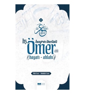 Hayrın Öncüsü Hz.Ömer  Hayatı-Ahlakı