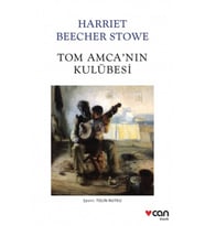 Tom Amca'nın Kulübesi - Harriet Beecher Stowe