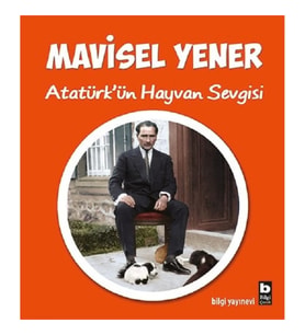 Atatürk’ün Hayvan Sevgisi