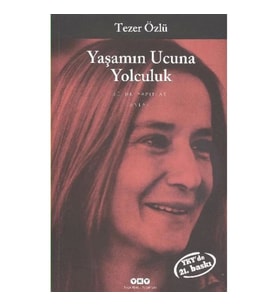 YAŞAMIN UCUNA YOLCULUK