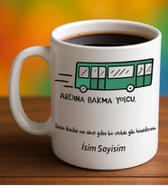 Komik - Esprili Kupa Bardak Ardına Bakma Yolcu Yazılı Komik Kupa Bardak