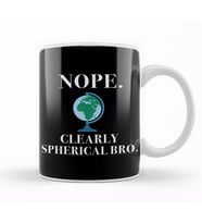 Nope Clearly Spherical Bro Globe Flat Earth Kupa Bardak Porselen