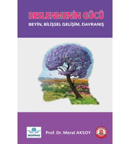 Beslenmenin Gücü Beyin, Bilişsel Gelişim, Davranış