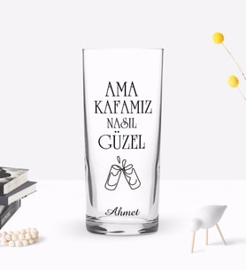 BK Gift Kişiye Özel Renkli Baskılı Ama Kafamız Nasıl Güzel Tasarımlı Rakı Bardağı-1 (Beyaz)