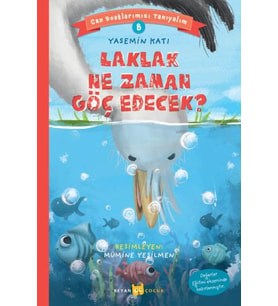 Laklak Ne Zaman Göç Edecek? - Can Dostlarımızı Tanıyalım 8