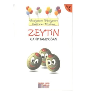 Geziyorum, Görüyorum Üretimden Tüketime - Zeytin