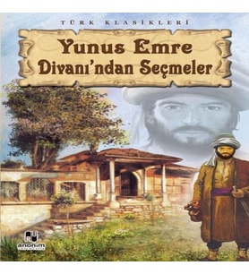 Yunus Emre Divanı'ndan Seçmeler