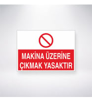 Makine Üzerine Çıkmak Yasaktır