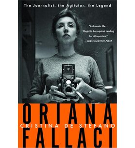 Oriana Fallaci: The Journalist, The Agitator, The Legend