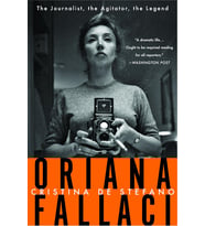 Oriana Fallaci: The Journalist, The Agitator, The Legend