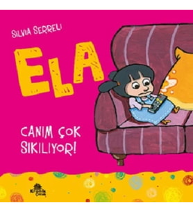 Ela - Canım Çok Sıkılıyor!