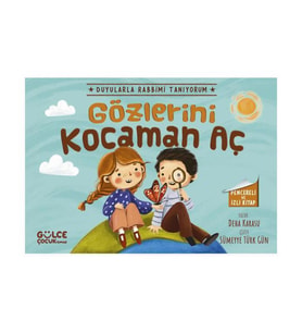 Gözlerini Kocaman Aç Duyularla Rabbimi Tanıyorum 3 Pencereli Kitap