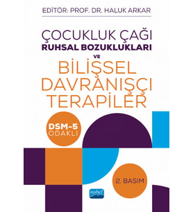 Çocukluk Çağı Ruhsal Bozuklukları ve Bilişsel Davranışçı Terapiler - DSM-5 Odaklı