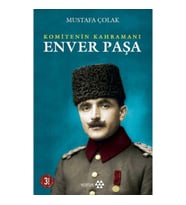 Komitenin Kahramanı Enver Paşa