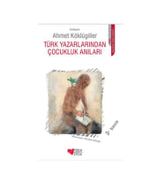 Türk Yazarlarından Çocukluk Anıları Ahmet Köklügiller Can Yay
