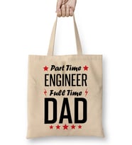 Part Time Engineer Full Time Dad Bez Çanta Uzun Saplı