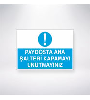 Paydosta Ana Şalteri Kapamayı Unutmayınız