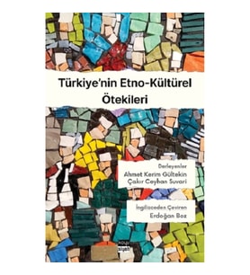Türkiye’nin Etno-Kültürel Ötekileri