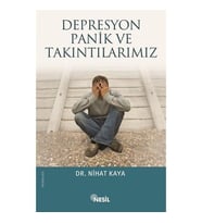 Depresyon Panik ve Takıntılarımız - Dr. Nihat Kaya