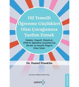 Di·l Temelli· Öğrenme Güçlükleri· Olan Çocuğunuza Yardım Etmek