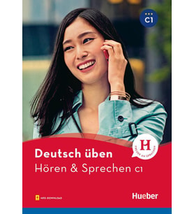 Deutsch üben - Hören & Sprechen C1: Buch mit Audios online (Hueber)