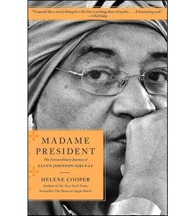 Madame President: The Extraordinary Journey Of Ellen Johnson Sirleaf
