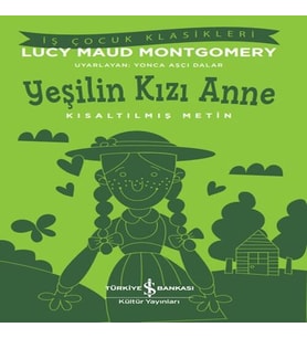 Yeşilin Kızı Anne - Kısaltılmış Metin