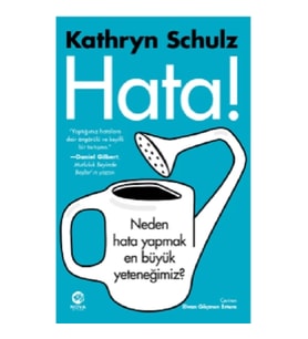 Hata! - Neden Hata Yapmak En Büyük Yeteneğimiz?
