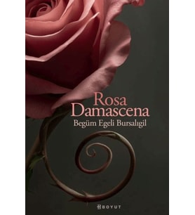 Rosa Damascena (Damask Gülü)
