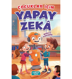 Çocuklar İçin Yapay Zekâ/Burcu Karadaş/Yediveren Çocuk