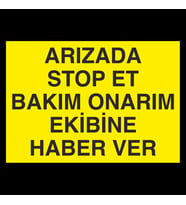 Arızada Stop Et... Uyarı Levhası 40x60cm (Karışık)