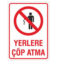 Iş Güvenliği Uyarı Levhası 24x34 Cm. (YERLERE ÇÖP ATMA) (İG029) (Çok Renkli)