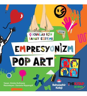 Çocuklar İçin Sanat Eğitimi – Empresyonizm Pop-Art