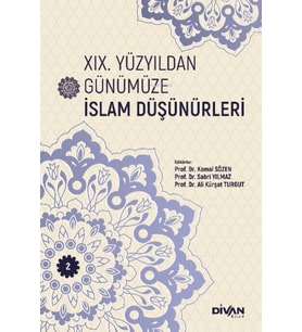 XIX. Yüzyıldan Günümüze İslam Düşünürleri – Cilt 2