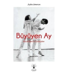 Büyüyen Ay  Küçük Paris in Oyuncuları Aydan Sümercan