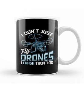 I Don t Just Fly Drones I Crash Them Too Pilot Pun Kupa Bardak Porselen