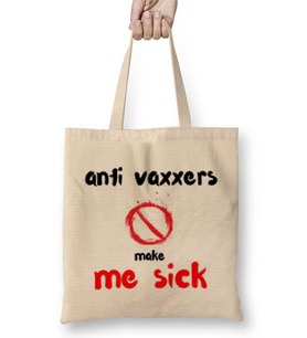 Anti Vaxxers Make Me Sick Bez Çanta Uzun Saplı