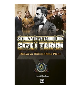 Siyonizm’in Ve Yahudiliğin Gizli Tarihi